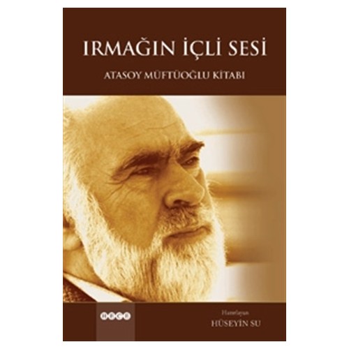 Irmağın İçli Sesi: Atasoy Müftüoğlu Kitabı